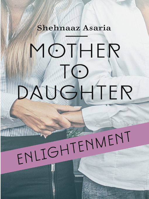 Title details for Mother to Daughter by Shehnaaz Asaria - Available